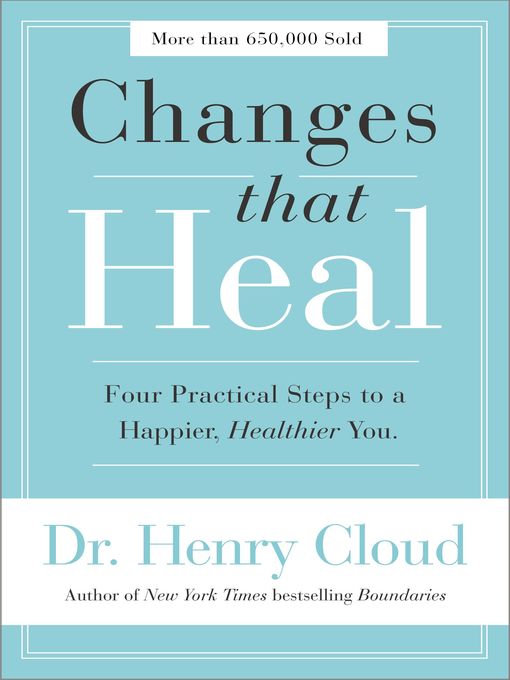 Title details for Changes That Heal by Henry Cloud - Available